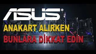 ASUS Anakart Alırken Bunlara Dikkat Edin.