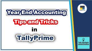 Year End Accounting Tips & Tricks in Tally Prime | Accounts & Inventory Reconciliation