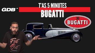 T'AS 5 MINUTES : BUGATTI