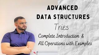 8.1 Trie Data Structure | Complete Introduction | Tries | All Operations with Examples