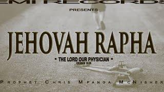 "JEHOVAH RAPHA" SONG written by Prophet Chris M. McNisher