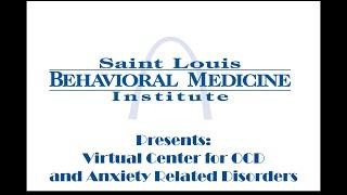 SLBMI's Virtual Center for OCD and Anxiety Related Disorders