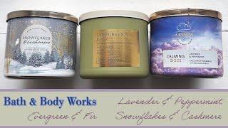 Lavender & Peppermint  Evergreen & Fir  Snowflakes & Cashmere  by Bath & Body Works candle review