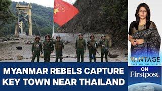 Myanmar Rebels Capture Myawaddy: Another Defeat for the Junta | Vantage with Palki Sharma