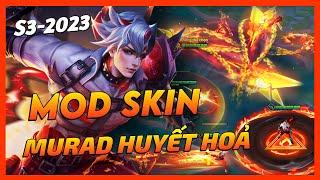 Mod Skin Murad Huyết Hỏa Cuồng Đồ Mùa 27 Mới Nhất Full Hiệu Ứng Không Lỗi Mạng | Yugi Gaming