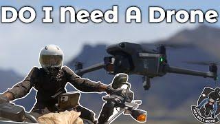 Do I Need A Drone For Motovlogging