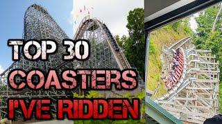 The Top 30 Roller Coasters I've Ridden (July 2020)