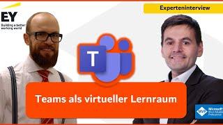 Experteninterview mit Oliver Lorenz: Microsoft Teams als virtueller Lernraum bei EY