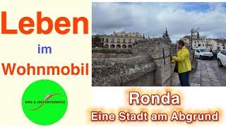 Ronda -  Eine Stadt am Abgrund !!