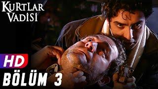 Kurtlar Vadisi - 3.Bölüm | FULL HD YENİ / @ResmiPolatAlemdar