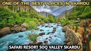 Safari Resort & Soq Valley Skardu (One of the Most Beautiful & Picturesque places in Northern Areas)