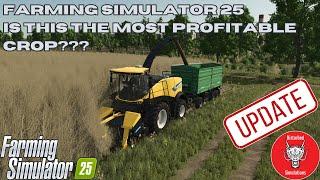 FARMING SIMULATOR 25 | MOST PROFITBLE CROP? | UPDATE 1.3