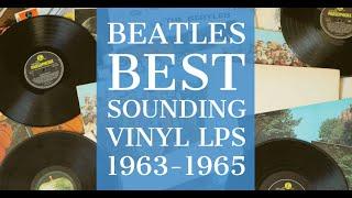 The Beatles BEST Sounding UK LP Pressings 1963-1965