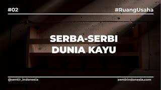 Ruang Usaha | Serba-Serbi Dunia Kayu