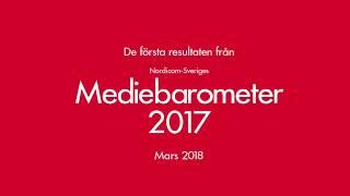 Nordicoms mediebarometer, första resultaten 2017