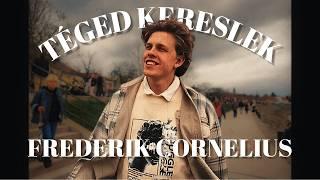 Frederik Cornelius - Téged Kereslek (Szentendre Music Video)