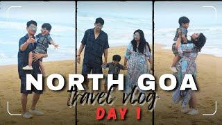 An Unforgettable Goa Trip with Family Day 1 | North Goa