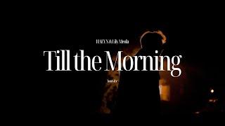 HAEVN & Lily Meola - Till the Morning (Lyrics)