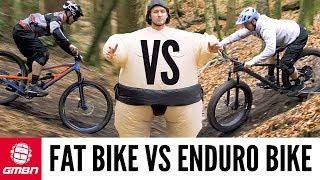 Fat Bike Vs. Enduro Bike | Fun or Fast?