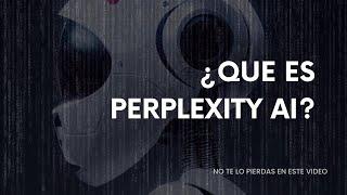 ¿Qué es Perplexity AI?