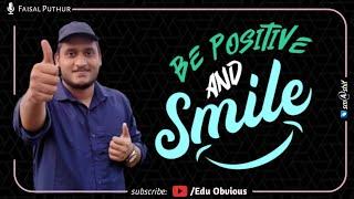 BE POSITIVE | പോസിറ്റീവ് ആയിരിക്കൂ | EDU OBVIOUS