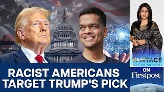 Donald Trump's Pick Sriram Krishnan Faces Racist Backlash | Vantage with Palki Sharma