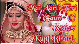 Main Aarti Teri Gaun-O Keshav Kunj Bihari song from (YRKKH).@VD's Bhakti rass...