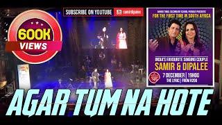 Agar Tum Na Hote | Samir & Dipalee | Live in Johannesburg South Africa