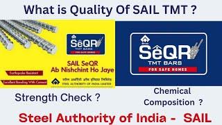 SAIL SEQR TMT Quality Review | Steel Authority Of India | SAIL TMT is Primary Steel ?