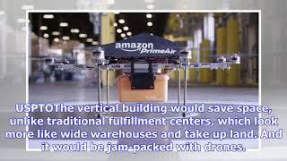 Amazon wants to fly drones out of a massive tower it designed for cities