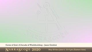 NarraScope 2020: Caves of Qud: A Decade of Worldbuilding