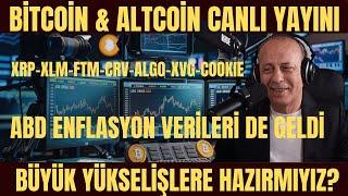 BİTCOİN & ALTCOİN CANLI YAYINI | ABD ENFLASYON VERİLERİ AÇIKLANDI | BÜYÜK YÜKSELİŞLER BAŞLIYOR MU?