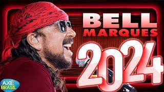 BELL MARQUES 2024 ( 17 MÚSICA NOVAS ) CD JULHO 2024 - REPERTÓRIO NOVO - ATUALIZADO NOVO 2024