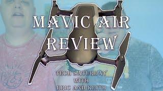 Tech Saturday Episode 13 - Is the DJI Mavic Air right for you?