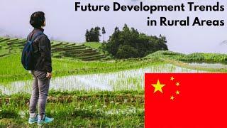 Future Development Trends in Rural Areas | China Watch research | China-CEE Institute