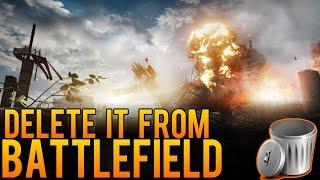 Delete it From Battlefield - Battlefield 4 (BF4) Things that Suck