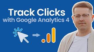 Google Analytics 4 click tracking (2024) - 4 methods