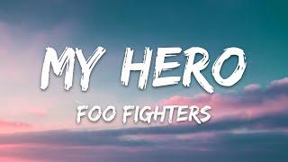 Foo Fighters - My Hero (Lyrics)