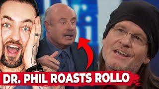 Dr. Phil DESTROYS @RolloTomassi "WHAT THE HELL ARE YOU TALKING ABOUT?!"