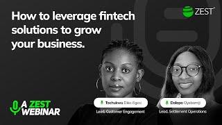 How to Leverage Fintech Solutions for Business Growth | Zest Webinar