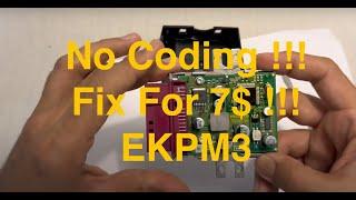 Fuel Pump Error !!! EKPM3 REPAIR-   NO CODING REQUIRED !!!      Easy FIX