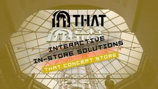 THAT Concept Store- Interactive Shopping Solutions!