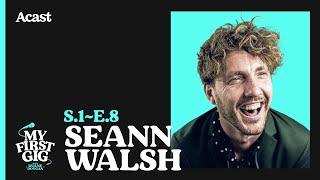 8 - My First Gig with Seann Walsh