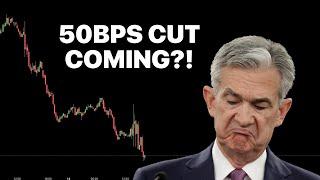 IS THE FED CUTTING 50BPS?!?!