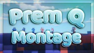 Prem Q Montage