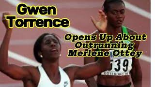 Gwen Torrence Reveals Her Drive to Outrun Merlene Ottey