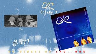 EXO Éclats 3 Lausanne (En direct de Suisse) (Complet) (1998)