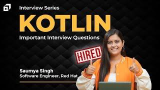 Kotlin Interview Questions and Answers: Interview Series Part 1 | Android Development | @SCALER