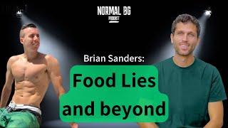 Brian Sanders interview - Food Lies and beyond