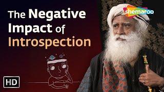 The Negative Impact of Introspection | Sadhguru | Shemaroo Spiritual Life